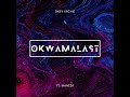 Bxby Xrchie - Okwamalast (ft. Maneza)