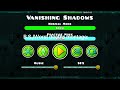 Geometry Dash- Vanishing Shadows (Level 13 mega project) Verified with all coins!