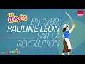 Pauline Léon, une femme dans la Révolution française - Les Odyssées, l'histoire pour les 7 à 12 ans