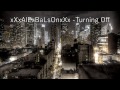 xXxAlExBaLsOnxXx - Turning off