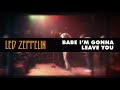 Led Zeppelin - Babe I'm Gonna Leave You (Official Audio)