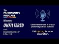 The Parkinson’s Podcast Unfiltered: Flipping the Script