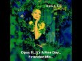 Opus III...It's A Fine Day...Extended Mix...