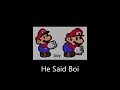 He says boi??